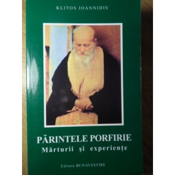 PARINTELE PORFIRIE MARTURII SI EXPERIENTE