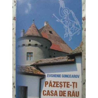 PAZESTE-TI CASA DE RAU
