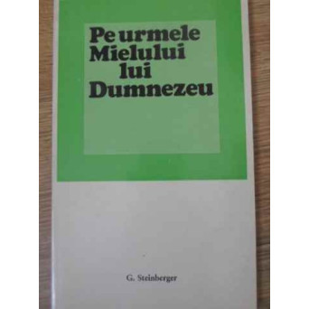 PE URMELE MIELULUI LUI DUMNEZEU