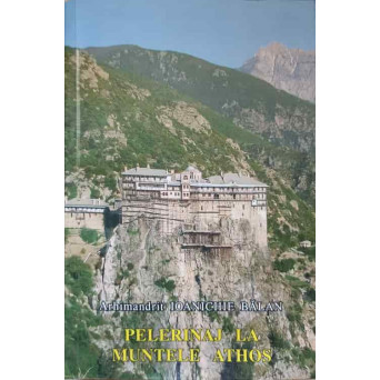 PELERINAJ LA MUNTELE ATHOS