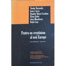 PENTRU UN CRESTINISM AL NOII EUROPE. SERIA BOLTZMANN VOL.3