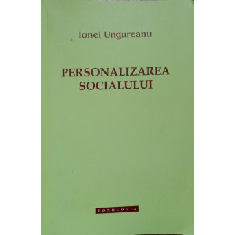 PERSONALIZAREA SOCIALULUI. INTELEGERI TEOLOGICE ALE REALITATII SOCIALE