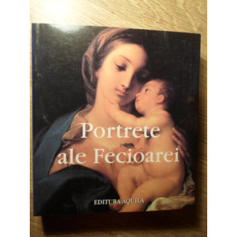 PORTRETE ALE FECIOAREI