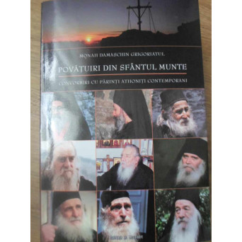POVATUIRI DIN SFANTUL MUNTE CONVORBIRI CU PARINTI ATHONITI CONTEMPORANI