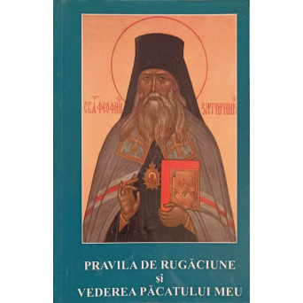 PRAVILA DE RUGACIUNE SI VEDEREA PACATULUI MEU