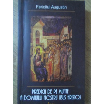 PREDICA DE PE MUNTE A DOMNULUI NOSTRU IISUS HRISTOS