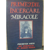 PRIMEJDII, INCERCARI, MIRACOLE PRIMEJDII, INCERCARI, MIRACOLE