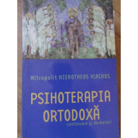 PSIHOTERAPIA ORTODOXA CONTINUARE SI DEZBATERI PSIHOTERAPIA ORTODOXA CONTINUARE SI DEZBATERI