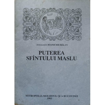 PUTEREA SFANTULUI MASLU. CATEVA MARTURII DIN ZILELE NOASTRE