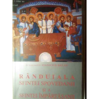 RANDUIALA SFINTEI SPOVEDANII SI A SFINTEI IMPARTASANII