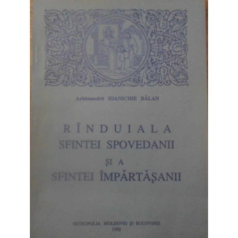 RANDUIALA SFINTEI SPOVEDANII SI A SFINTEI IMPARTASANII