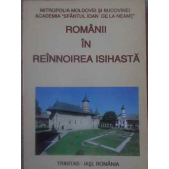 ROMANII IN REINNOIREA ISIHASTA