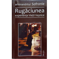 RUGACIUNEA EXPERIENTA VIETII VESNICE RUGACIUNEA EXPERIENTA VIETII VESNICE