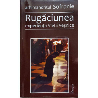 RUGACIUNEA EXPERIENTA VIETII VESNICE