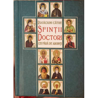 RUGACIUNI CATRE SFINTII DOCTORI CEI FARA DE ARGINTI