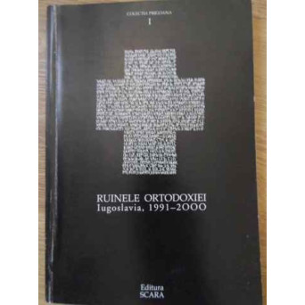 RUINELE ORTODOXIEI IUGOSLAVIA, 1991-2000
