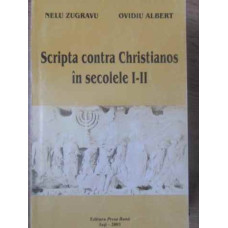 SCRIPTA CONTRA CHRISTIANOS IN SECOLELE I-II (TEXTE SI COMENTARII)