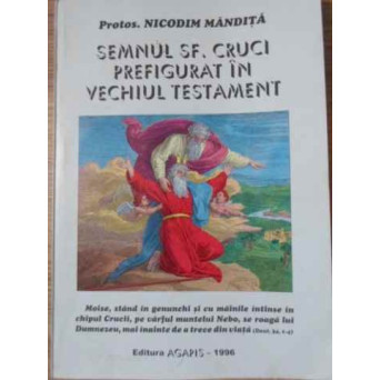 SEMNUL SF. CRUCI PREFIGURAT IN VECHIUL TESTAMENT