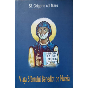 SF. GRIGORIE CEL MARE. VIATA SFANTULUI BENEDICT DE NURSIA