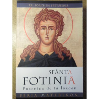 SFANTA FOTINIA PUSTNICA DE LA IORDAN