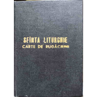 SFANTA LITURGHIE. CARTE DE RUGACIUNI