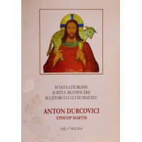 SFANTA LITURGHIE SI RITUL BEATIFICARII SLUJITORULUI LUI DUMNEZEU SFANTA LITURGHIE SI RITUL BEATIFICARII SLUJITORULUI LUI DUMNEZEU