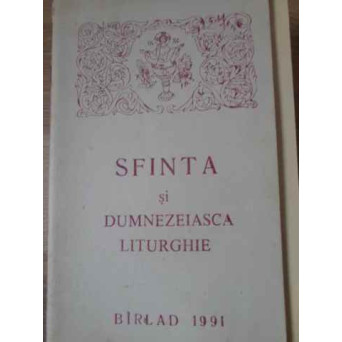 SFANTA SI DUMNEZEIASCA LITURGHIE EXPLICATA