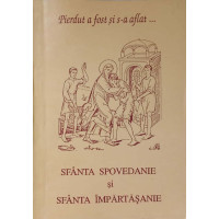 SFANTA SPOVEDANIE SI SFANTA IMPARTASANIE