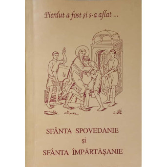 SFANTA SPOVEDANIE SI SFANTA IMPARTASANIE