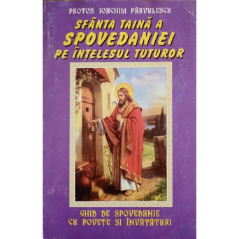 SFANTA TAINA A SPOVEDANIEI PE INTELESUL TUTUROR