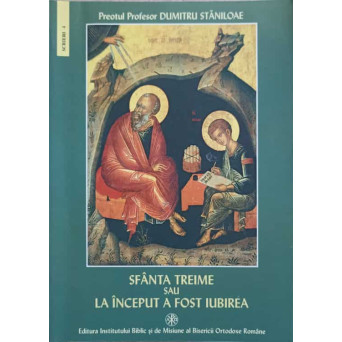 SFANTA TREIME SAU LA INCEPUT A FOST IUBIREA