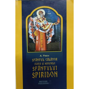 SFANTUL CALATOR. VIATA SI MINUNILE SFANTULUI SPIRIDON