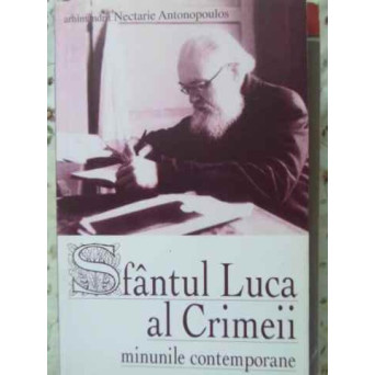 SFANTUL LUCA AL CRIMEII. MINUNILE CONTEMPORANE