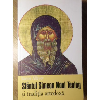 SFANTUL SIMEON NOUL TEOLOG SI TRADITIA ORTODOXA