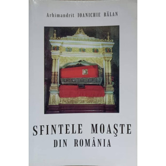 SFINTELE MOASTE DIN ROMANIA