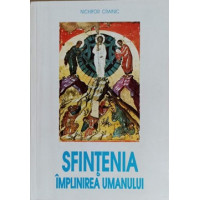SFINTENIA IMPLINIREA UMANULUI. CURS DE TEOLOGIE MISTICA (1935-1936) SFINTENIA IMPLINIREA UMANULUI. CURS DE TEOLOGIE MISTICA (1935-1936)