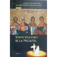 SFINTII MUCENICI DE LA NICULITEL SFINTII MUCENICI DE LA NICULITEL