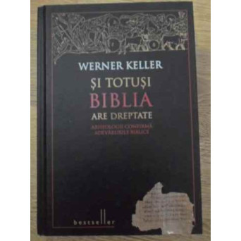 SI TOTUSI BIBLIA ARE DREPTATE