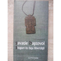 SINGURI IN FATA LIBERTATII SINGURI IN FATA LIBERTATII