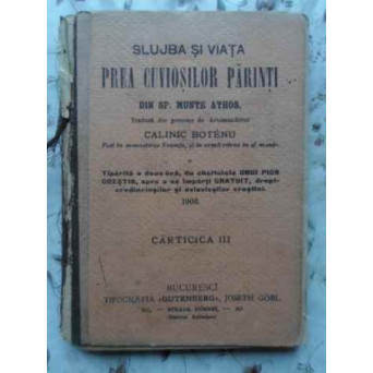 SLUJBA SI VIATA PREA CUVIOSILOR PARINTI DIN SF. MUNTE ATHOS CARTICICA III (COPERTA SPATE LIPSA)