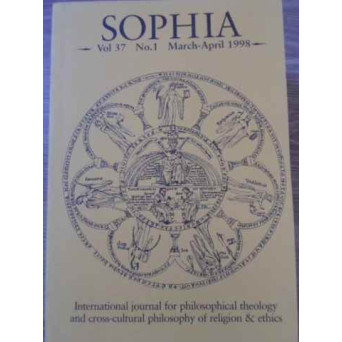 SOPHIA VOL.37 NO.1 MARCH-APRIL 1998. INTERNATIONAL JOURNAL FOR PHILOSOPHICAL THEOLOGY