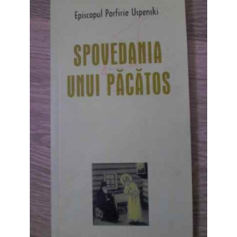 SPOVEDANIA UNUI PACATOS