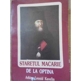 STARETUL MACARIE DE LA OPTINA