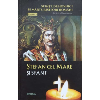 STEFAN CEL MARE SI SFANT