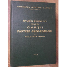 STUDIU EXEGETIC ASUPRA CARTII FAPTELE APOSTOLILOR