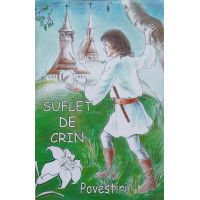 SUFLET DE CRIN. POVESTIRI