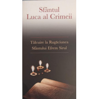 TALCUIRE LA RUGACIUNEA SFANTULUI EFREM SIRUL TALCUIRE LA RUGACIUNEA SFANTULUI EFREM SIRUL