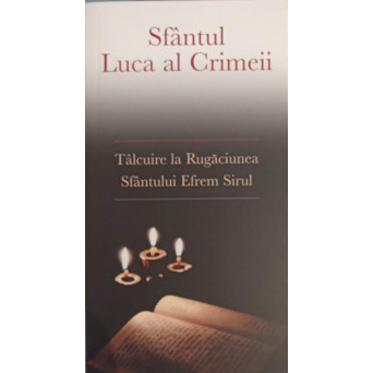 TALCUIRE LA RUGACIUNEA SFANTULUI EFREM SIRUL