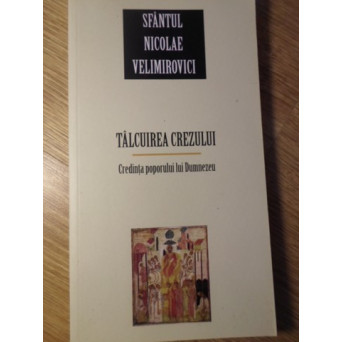 TALCUIREA CREZULUI. CREDINTA POPORULUI LUI DUMNEZEU