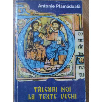 TALCURI NOI LA TEXTE VECHI